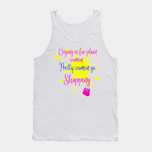 Funny Sayings_ Funny Quotes_ Pretty Women Go Shopping Tank Top